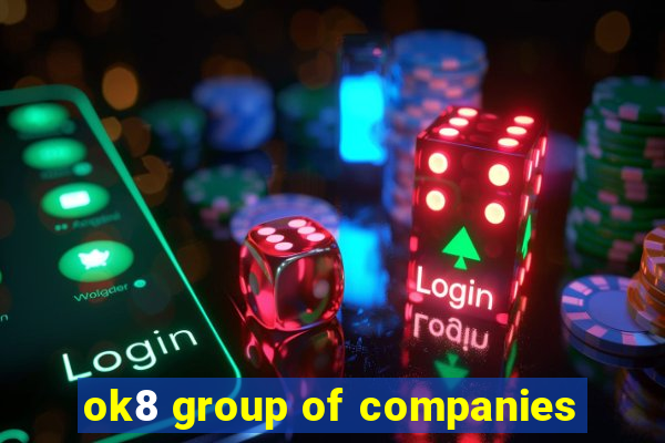 ok8 group of companies